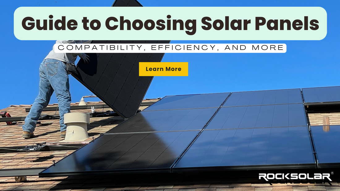 Comprehensive Guide to Choosing Solar Panels: Compatibility, Efficiency, and More