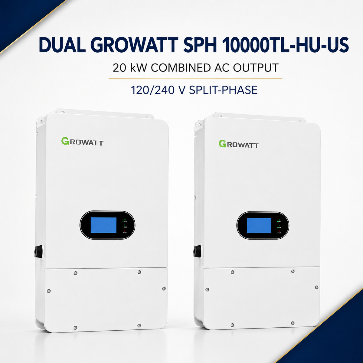Two Growatt SPH 10000TL-HU-US hybrid inverters providing 20kW combined split-phase output